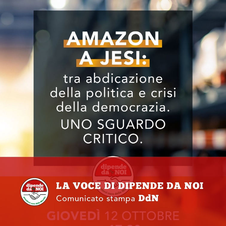 Amazon in Vallesina: tra abdicazione della politica e crisi della democrazia, uno sguardo critico